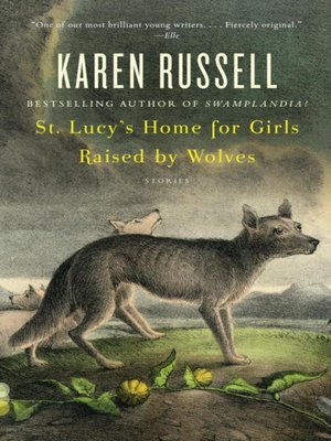 cover image of St. Lucy's Home for Girls Raised by Wolves